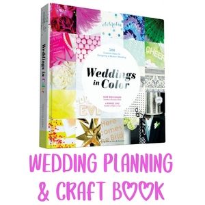 Wedding in Colors Creative DIY Designs & Crafts Book